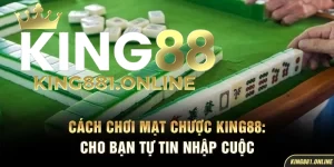 Cách chơi mạt chược King88