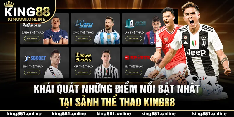 Khái quát những điểm nổi bật nhất tại sảnh thể thao King88