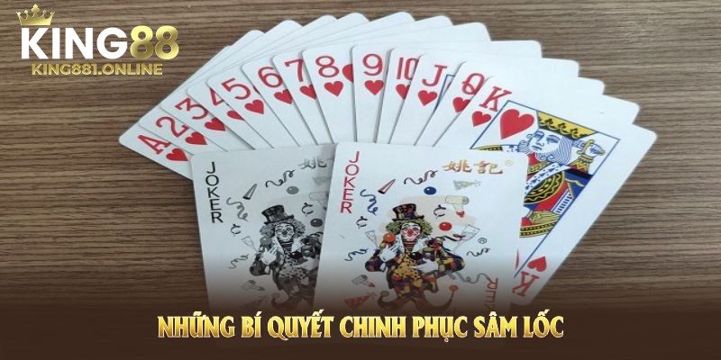 Bí quyết chơi sâm lốc luôn thắng